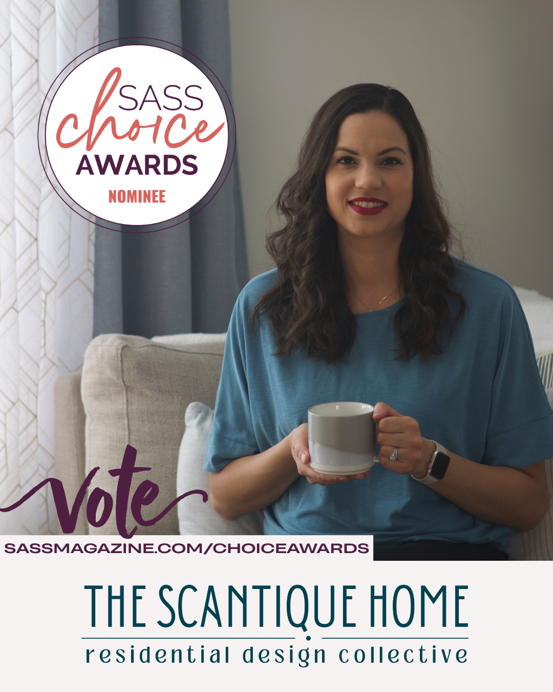 The Scantique Home Nominated for a Sass Choice Award!